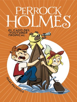 cover image of El caso del youtuber tropical (Serie Perrock Holmes 6)